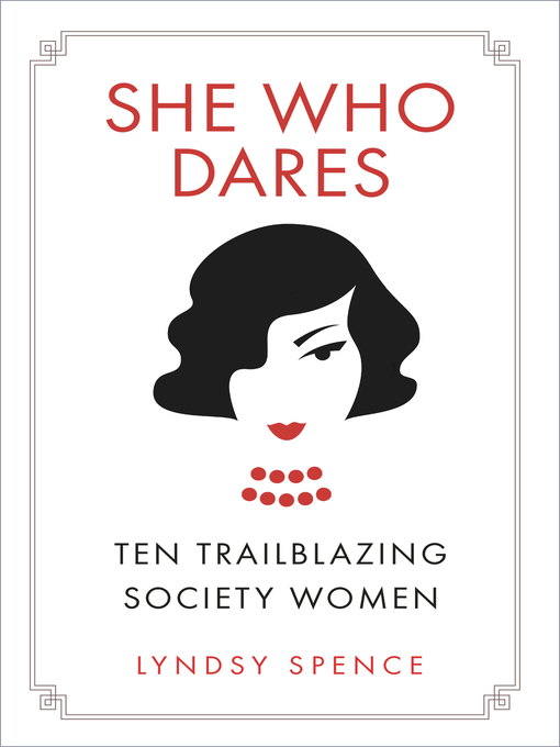 Title details for She Who Dares by Lyndsy Spence - Available